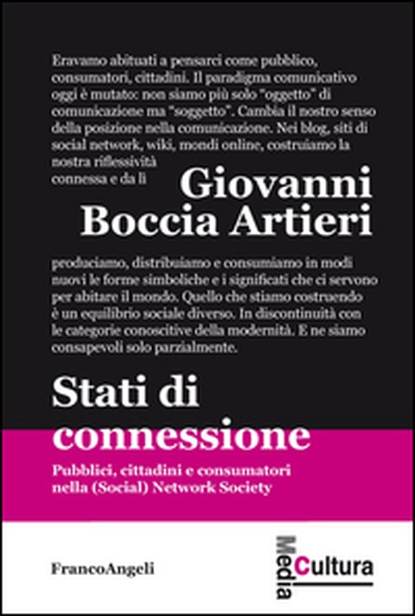 Stati di connessione. Pubblici, cittadini e consumatori nella (Social) Network Society - Librerie.coop Stati di connessione. Pubblici, cittadini e consumatori nella (Social) Network Society - Librerie.coop