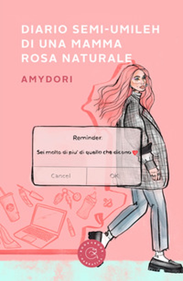 Diario semi-umileh di una mamma rosa naturale - Librerie.coop Diario semi-umileh di una mamma rosa naturale - Librerie.coop