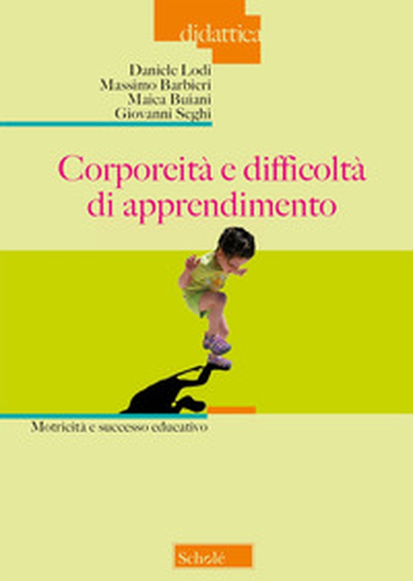 Corporeità e difficoltà di apprendimento. Motricità e successo educativo - Librerie.coop Corporeità e difficoltà di apprendimento. Motricità e successo educativo - Librerie.coop