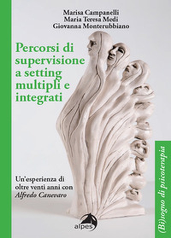 Percorsi di supervisione a setting multipli e integrati. Un'esperienza di oltre venti anni con Alfredo Canevaro - Librerie.coop Percorsi di supervisione a setting multipli e integrati. Un'esperienza di oltre venti anni con Alfredo Canevaro - Librerie.coop