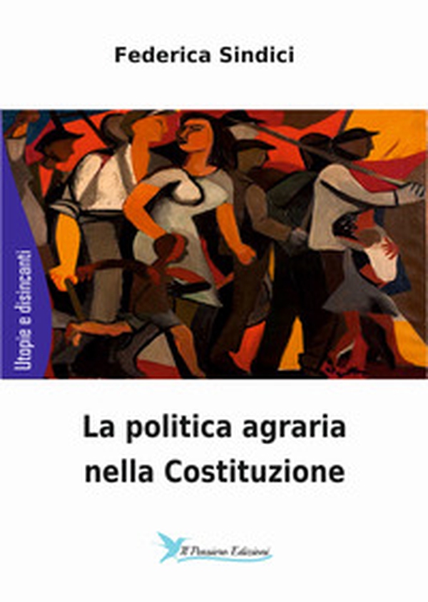 La politica agraria nella Costituzione - Librerie.coop La politica agraria nella Costituzione - Librerie.coop