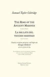 The Rime of the Ancient Mariner. La ballata del vecchio marinaio tradotta in italiano dal latino e dall'inglese da Giorgio Ghiberti sul testo a fronte del 1834 - Librerie.coop