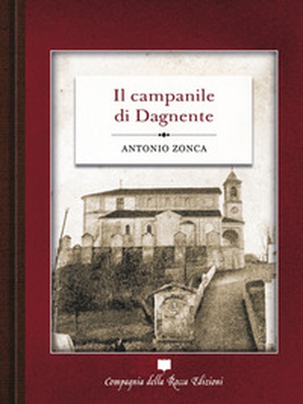 Il campanile di dagnente - Librerie.coop Il campanile di dagnente - Librerie.coop