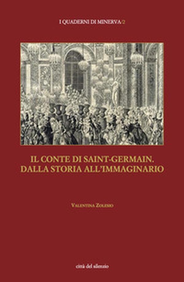 Il conte di Saint-Germain. Dalla storia all'immaginario - Librerie.coop Il conte di Saint-Germain. Dalla storia all'immaginario - Librerie.coop