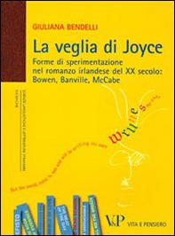 La veglia di Joyce. Forme di sperimentazione nel romanzo irlandese del XX secolo: Bowen, Banville, McCabe - Librerie.coop
