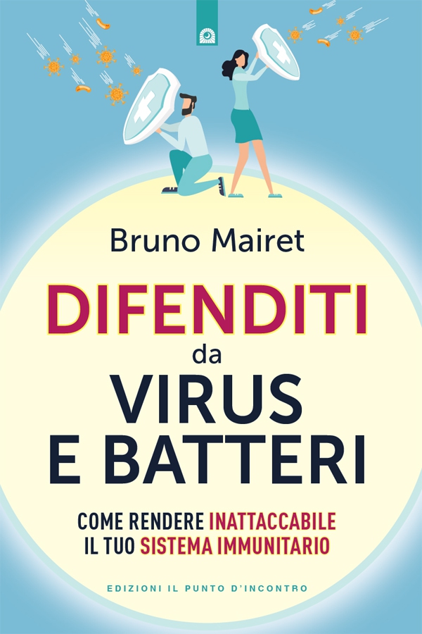 Difenditi da virus e batteri - Librerie.coop Difenditi da virus e batteri - Librerie.coop