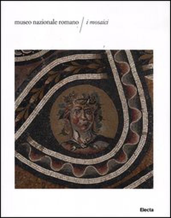 I mosaici. Museo nazionale romano - Librerie.coop I mosaici. Museo nazionale romano - Librerie.coop