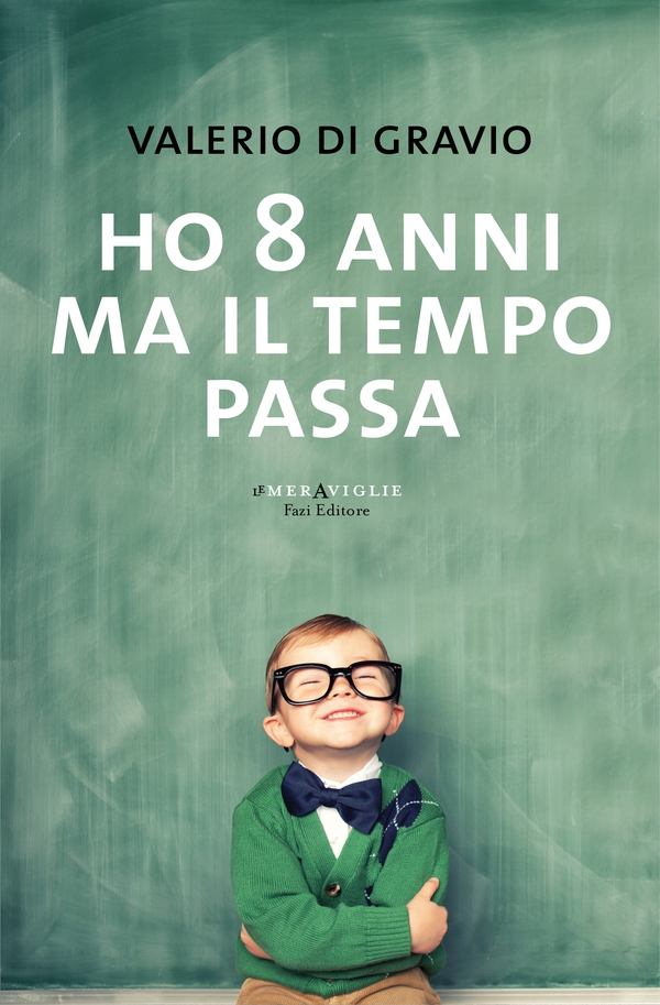 Ho 8 anni ma il tempo passa - Librerie.coop Ho 8 anni ma il tempo passa - Librerie.coop
