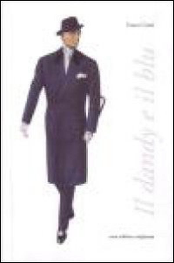 Il dandy e il blu - Librerie.coop Il dandy e il blu - Librerie.coop