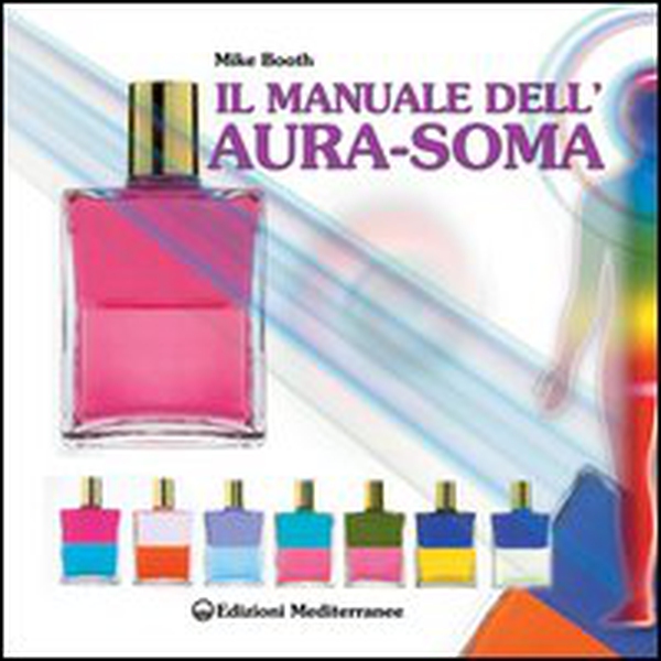 Il manuale dell'aura-soma - Librerie.coop Il manuale dell'aura-soma - Librerie.coop