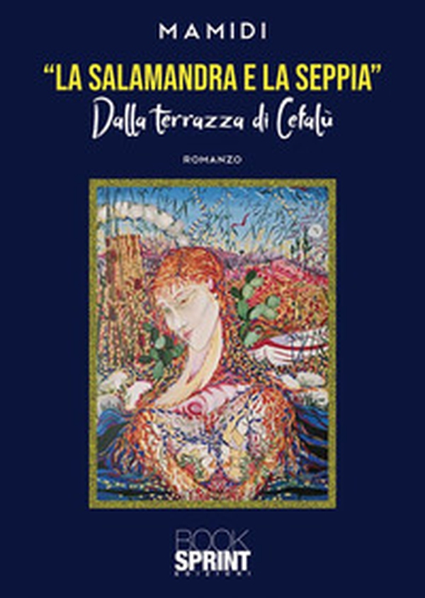«La salamandra e la seppia». Dalla terrazza di Cefalù - Librerie.coop «La salamandra e la seppia». Dalla terrazza di Cefalù - Librerie.coop