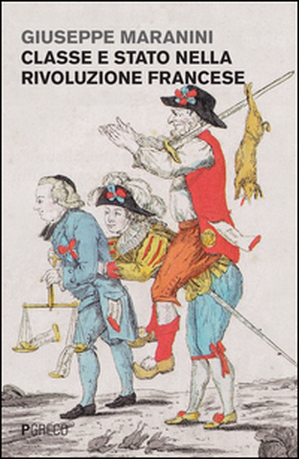 Classe e Stato nella rivoluzione francese - Librerie.coop Classe e Stato nella rivoluzione francese - Librerie.coop