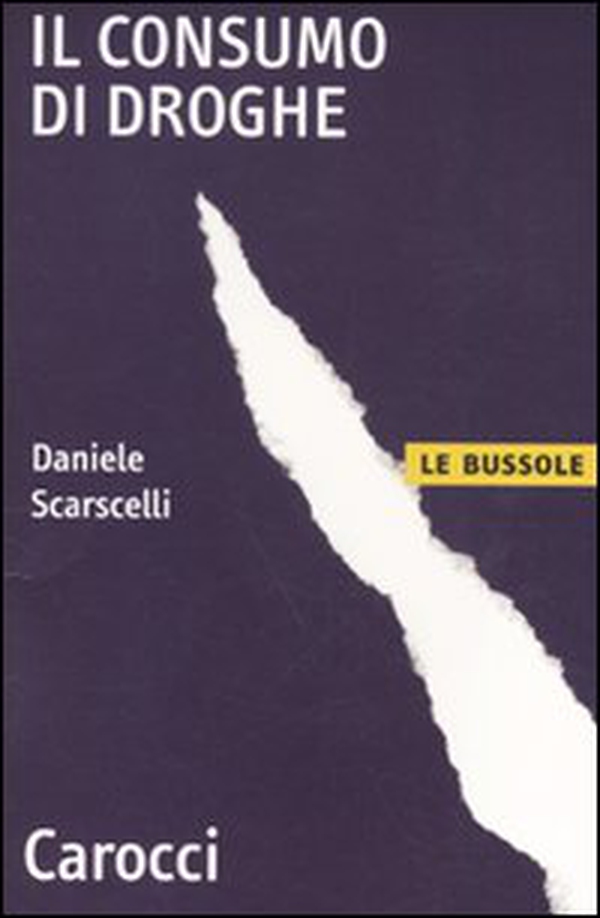 Il consumo di droghe - Librerie.coop Il consumo di droghe - Librerie.coop