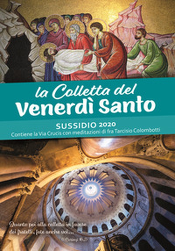 Lare Colletta del Venerdì Santo. Sussidio 2020. Contiene la Via Crucis con meditazioni di fra Tarciso Colombotti - Librerie.coop Lare Colletta del Venerdì Santo. Sussidio 2020. Contiene la Via Crucis con meditazioni di fra Tarciso Colombotti - Librerie.coop