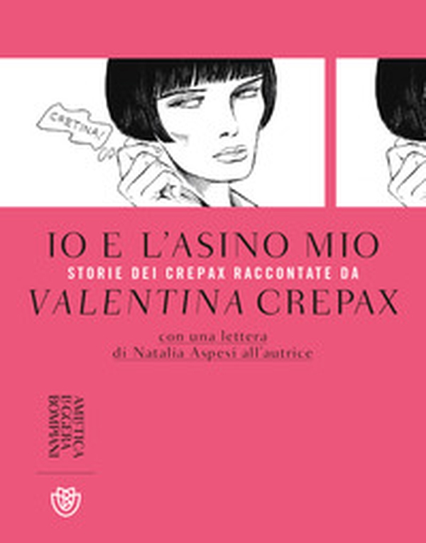 Io e l'asino mio. Storie dei Crepax raccontate da Valentina Crepax - Librerie.coop Io e l'asino mio. Storie dei Crepax raccontate da Valentina Crepax - Librerie.coop