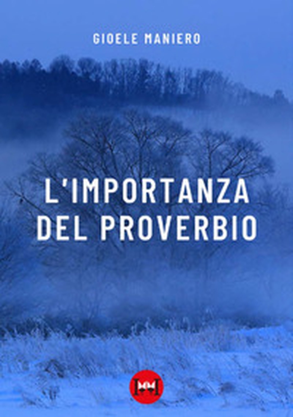 L'importanza del proverbio - Librerie.coop L'importanza del proverbio - Librerie.coop