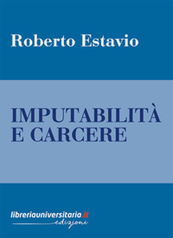 Imputabilità e carcere - Librerie.coop Imputabilità e carcere - Librerie.coop