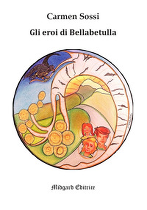 Gli eroi di Bellabetulla - Librerie.coop Gli eroi di Bellabetulla - Librerie.coop