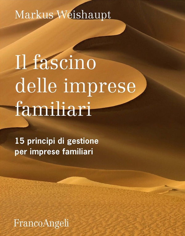 Il fascino delle imprese familiari. 15 principi di gestione per imprese familiari - Librerie.coop Il fascino delle imprese familiari. 15 principi di gestione per imprese familiari - Librerie.coop