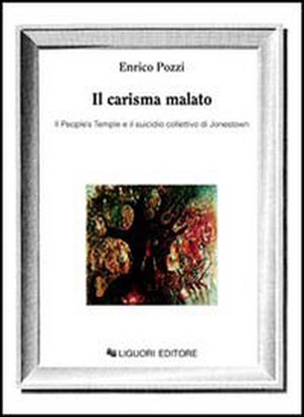 Il carisma malato. Il People's Temple e il suicidio collettivo di Jonestown - Librerie.coop Il carisma malato. Il People's Temple e il suicidio collettivo di Jonestown - Librerie.coop