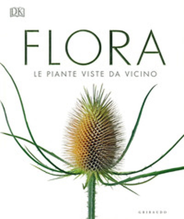Flora. Le piante viste da vicino - Librerie.coop Flora. Le piante viste da vicino - Librerie.coop