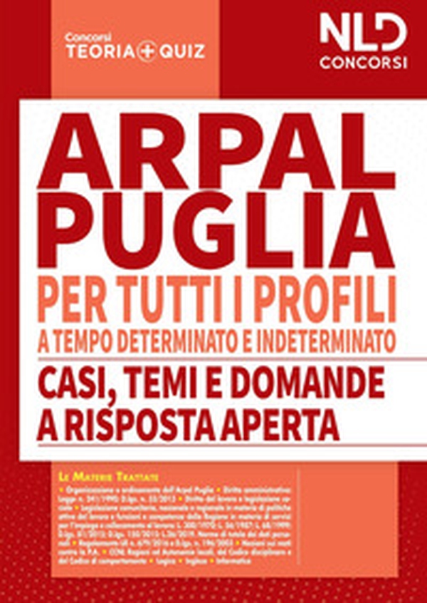Concorso ARPAL Puglia. Manuale completo per la prova scritta per tutti i profili a tempo determinato e tempo indeterminato-Casi, temi e domande a risposta aperta - Librerie.coop Concorso ARPAL Puglia. Manuale completo per la prova scritta per tutti i profili a tempo determinato e tempo indeterminato-Casi, temi e domande a risposta aperta - Librerie.coop
