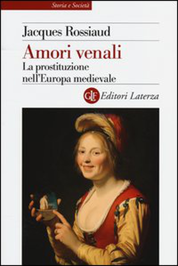 Amori venali. La prostituzione nell'Europa medievale - Librerie.coop Amori venali. La prostituzione nell'Europa medievale - Librerie.coop