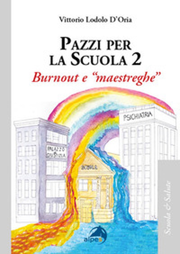 Pazzi per la scuola - Vol. 2 - Librerie.coop Pazzi per la scuola - Vol. 2 - Librerie.coop