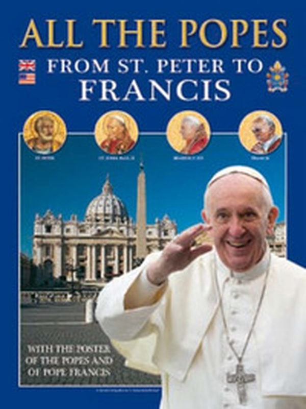 Tutti i papi. Da san Pietro a Francesco. Ediz. inglese - Librerie.coop Tutti i papi. Da san Pietro a Francesco. Ediz. inglese - Librerie.coop