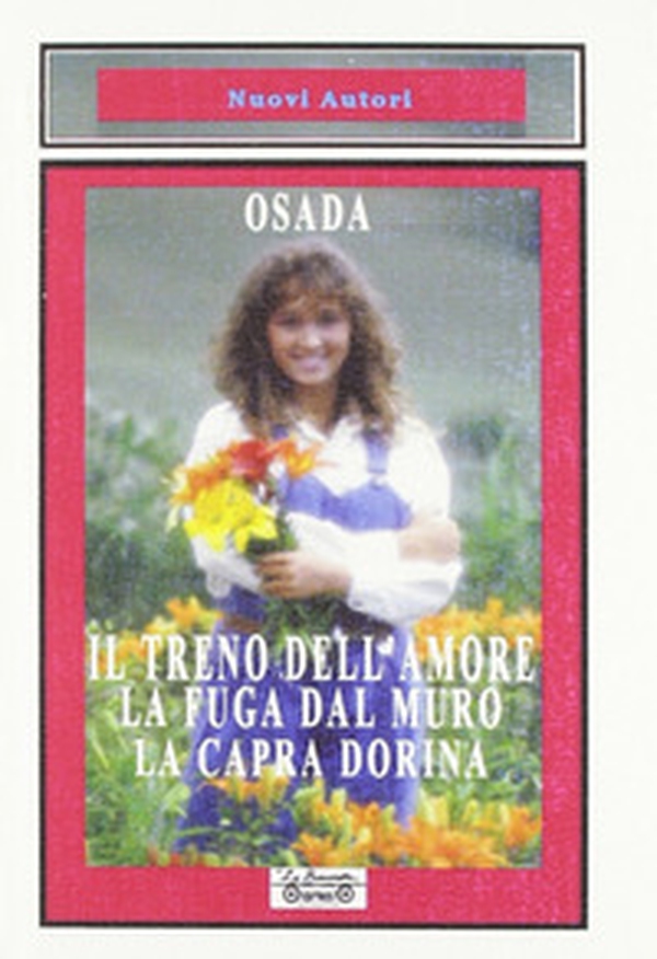 Il treno dell'amore-La fuga dal muro-La capra Dorina - Librerie.coop Il treno dell'amore-La fuga dal muro-La capra Dorina - Librerie.coop
