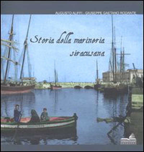 Storia della marineria siracusana - Librerie.coop Storia della marineria siracusana - Librerie.coop