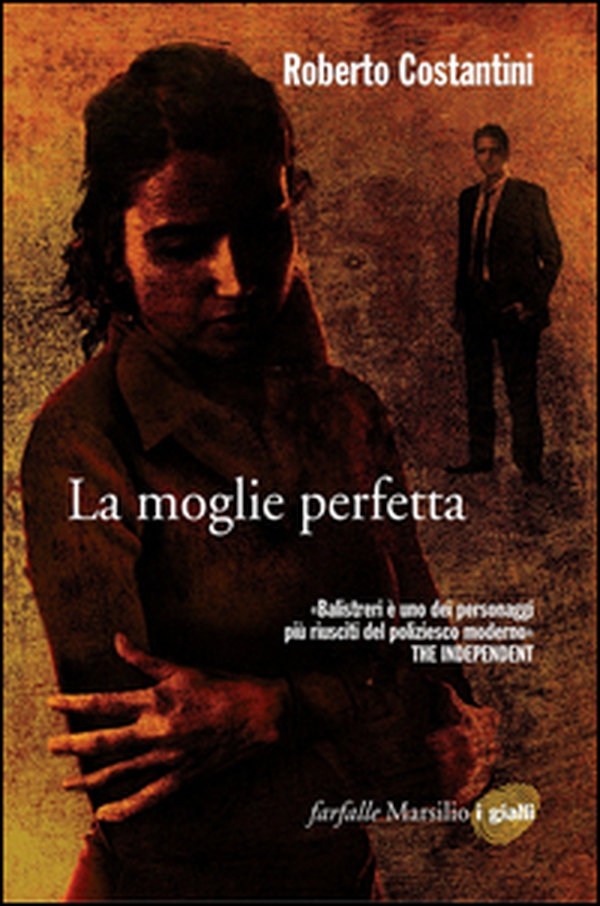 La moglie perfetta. I nuovi casi del commissario Balistreri - Librerie.coop La moglie perfetta. I nuovi casi del commissario Balistreri - Librerie.coop