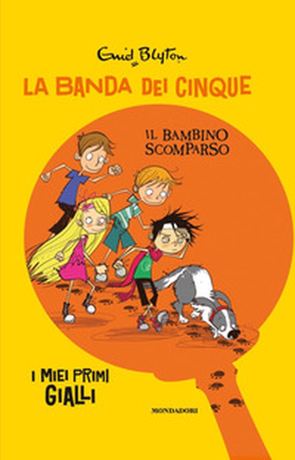 Il bambino scomparso. La banda dei cinque - Librerie.coop Il bambino scomparso. La banda dei cinque - Librerie.coop
