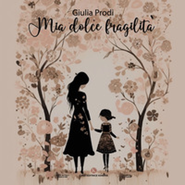 Mia dolce fragilità - Librerie.coop Mia dolce fragilità - Librerie.coop