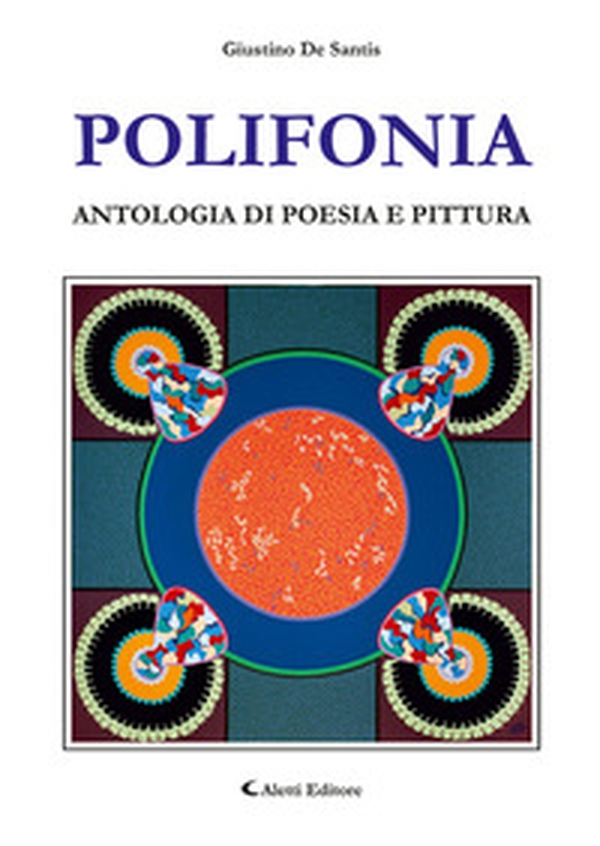 Polifonia. Antologia di poesia e pittura - Librerie.coop Polifonia. Antologia di poesia e pittura - Librerie.coop