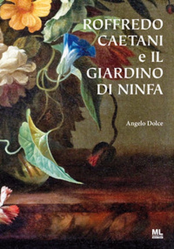 Roffredo Caetani e il giardino di Ninfa - Librerie.coop Roffredo Caetani e il giardino di Ninfa - Librerie.coop