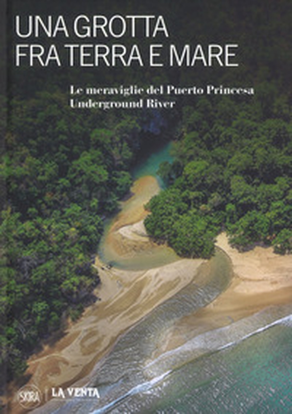 Una grotta fra terra e mare. Le meraviglie del Puerto Princesa Underground river - Librerie.coop Una grotta fra terra e mare. Le meraviglie del Puerto Princesa Underground river - Librerie.coop