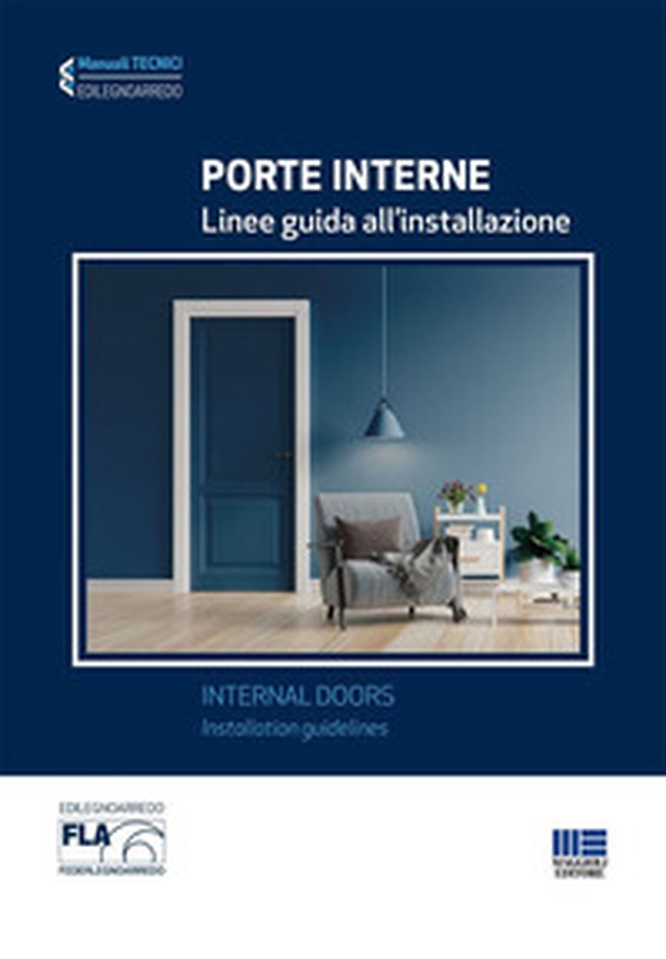 Porte interne. Linee guida all'installazione. Ediz. italiana e inglese - Librerie.coop Porte interne. Linee guida all'installazione. Ediz. italiana e inglese - Librerie.coop