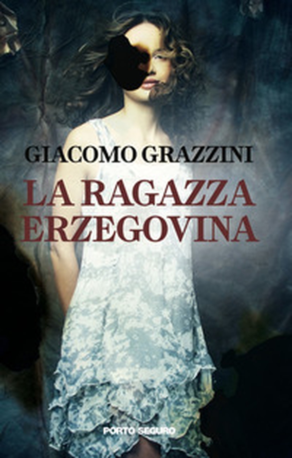 La ragazza erzegovina - Librerie.coop La ragazza erzegovina - Librerie.coop
