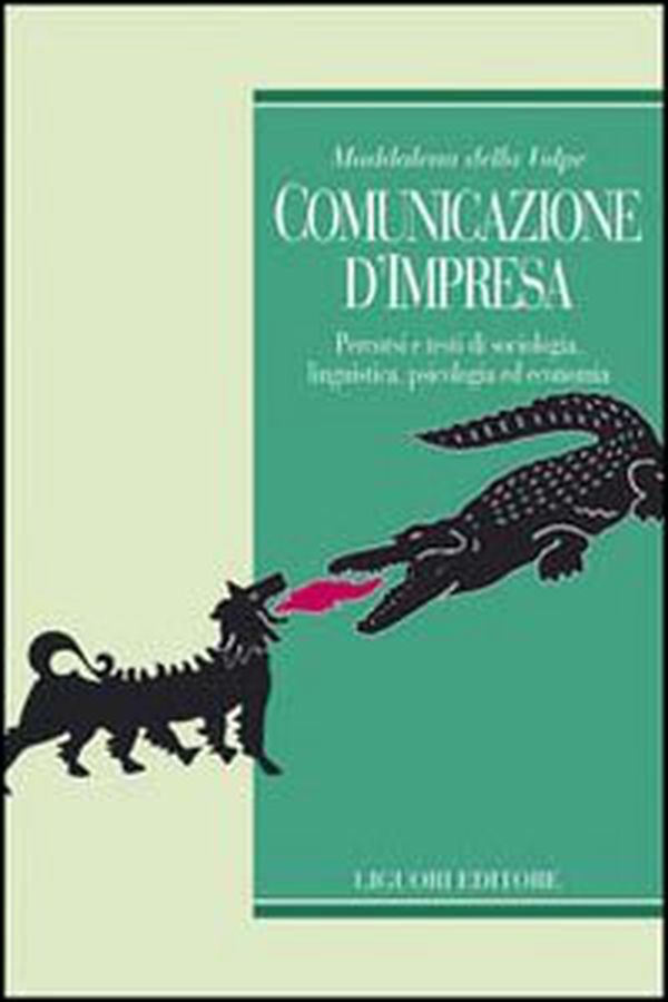 Comunicazione d'impresa. Percorsi e testi di sociologia, linguistica, psicologia ed economia - Librerie.coop Comunicazione d'impresa. Percorsi e testi di sociologia, linguistica, psicologia ed economia - Librerie.coop