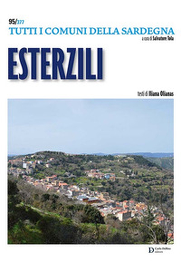 Esterzili. Tutti i comuni della Sardegna - Librerie.coop Esterzili. Tutti i comuni della Sardegna - Librerie.coop