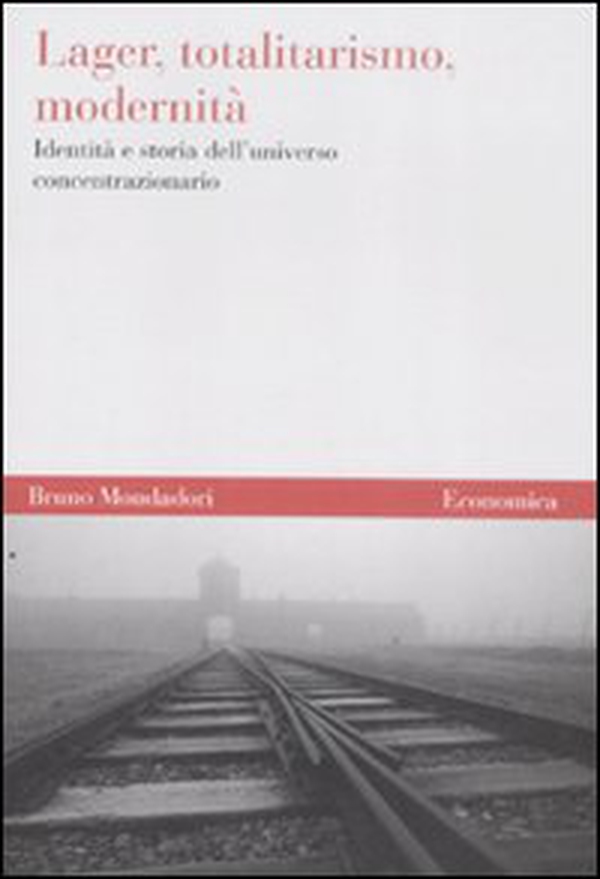 Lager, totalitarismo, modernità. Identità e storia dell'universo concentrazionario - Librerie.coop Lager, totalitarismo, modernità. Identità e storia dell'universo concentrazionario - Librerie.coop
