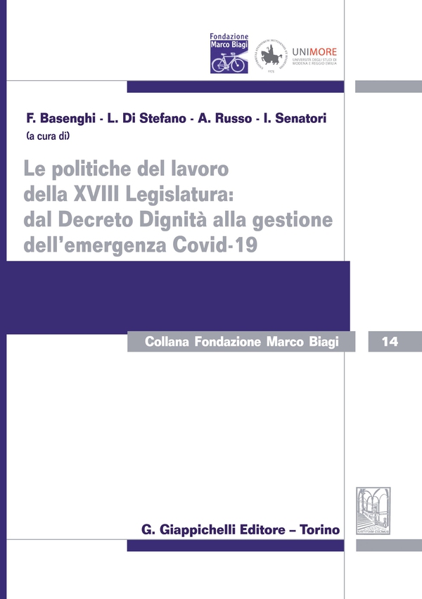 Le politiche del lavoro della XVIII Legislatura: dal Decreto Dignità alla gestione dell’emergenza Covid-19 e-Book - Librerie.coop Le politiche del lavoro della XVIII Legislatura: dal Decreto Dignità alla gestione dell’emergenza Covid-19 e-Book - Librerie.coop