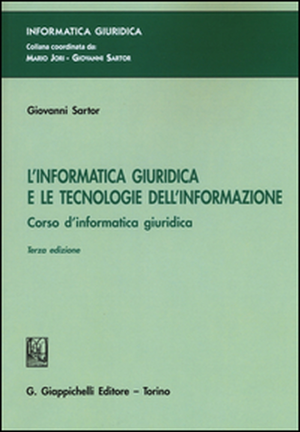 L'informatica giuridica e le tecnologie dell'informazione. Corso di informatica giuridica - Librerie.coop L'informatica giuridica e le tecnologie dell'informazione. Corso di informatica giuridica - Librerie.coop