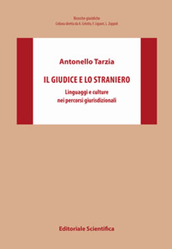 Il giudice e lo straniero. Linguaggi e culture nei percorsi giurisdizionali - Librerie.coop Il giudice e lo straniero. Linguaggi e culture nei percorsi giurisdizionali - Librerie.coop