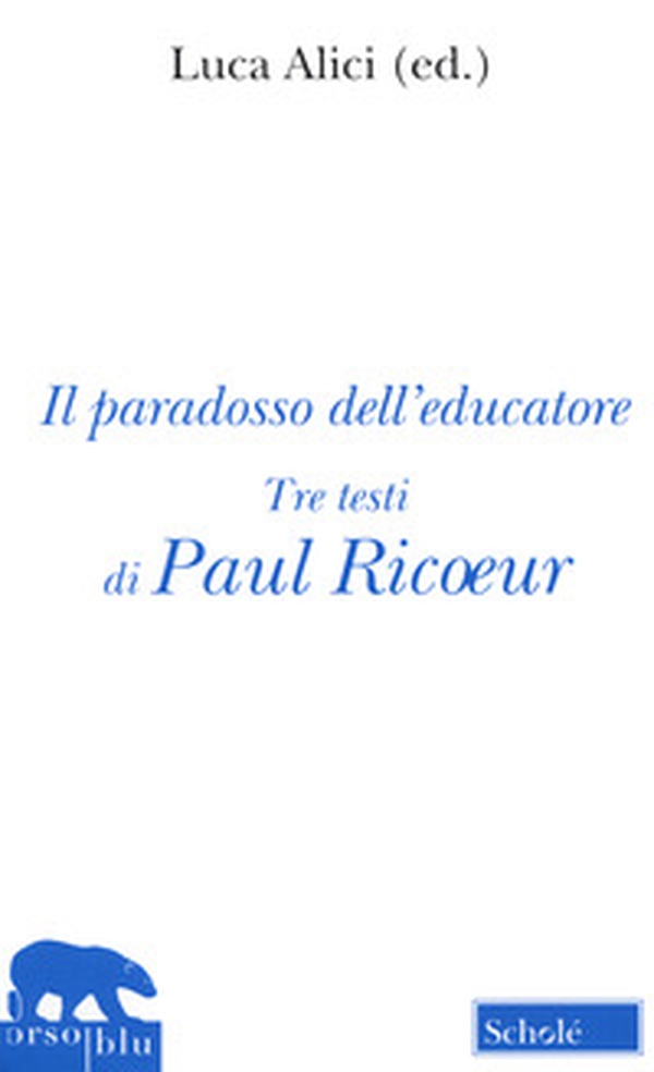 Il paradosso dell'educatore - Librerie.coop Il paradosso dell'educatore - Librerie.coop