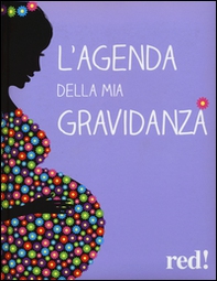 L'agenda della mia gravidanza - Librerie.coop