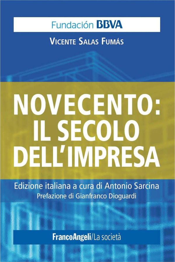 Novecento: il secolo dell'impresa - Librerie.coop Novecento: il secolo dell'impresa - Librerie.coop
