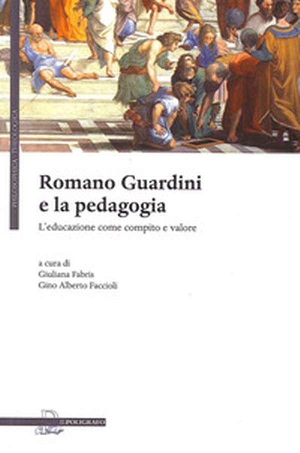 Romano Guardini e la pedagogia. L'educazione come compito e valore - Librerie.coop Romano Guardini e la pedagogia. L'educazione come compito e valore - Librerie.coop