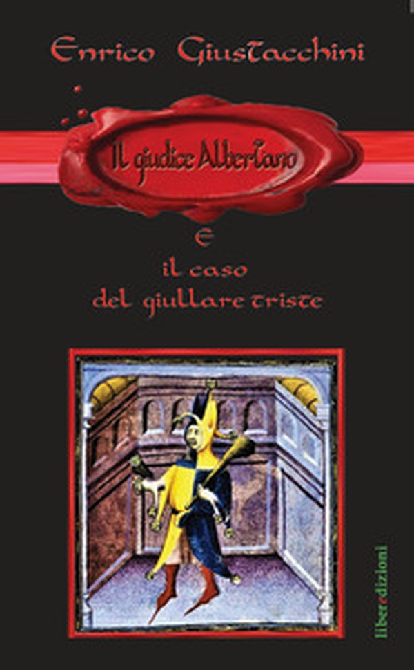 Il giudice Albertano e il caso del giullare triste - Librerie.coop Il giudice Albertano e il caso del giullare triste - Librerie.coop